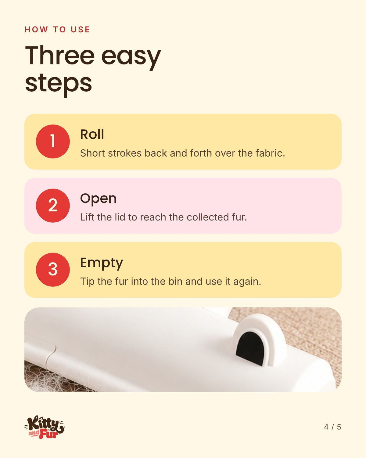 How to use the Fur Catcher in three steps