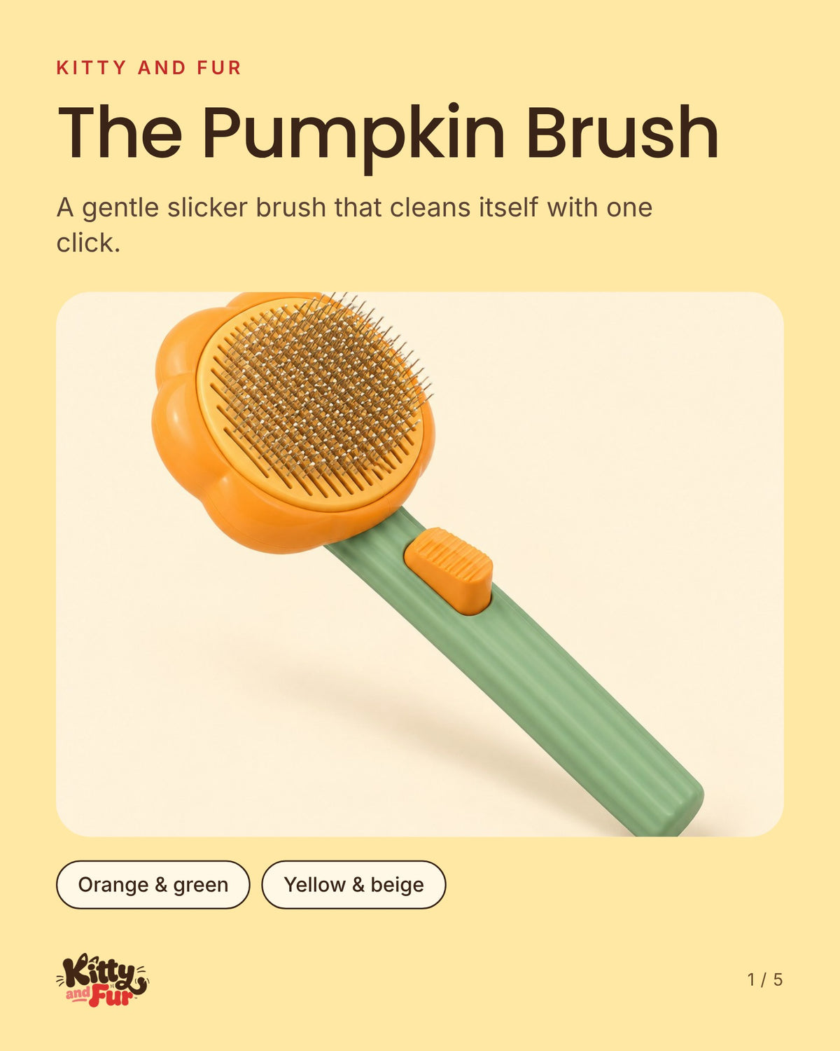 The Pumpkin Brush: a gentle self-cleaning slicker brush
